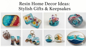Read more about the article Resin Home Decor Ideas: Stylish Gifts & Keepsakes
