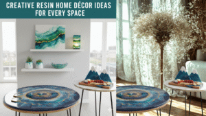 Read more about the article Creative Resin Home Décor Ideas for Every Space